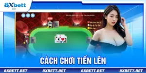 Cách chơi tiến lên
