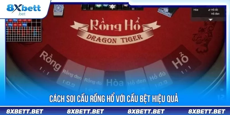 Cách soi cầu rồng hổ với cầu bệt hiệu quả