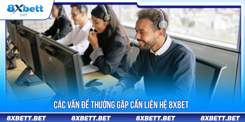 Liên hệ 8XBET 24/7