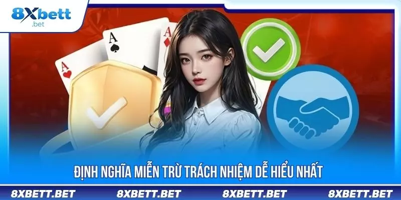 Định nghĩa miễn trừ trách nhiệm dễ hiểu nhất