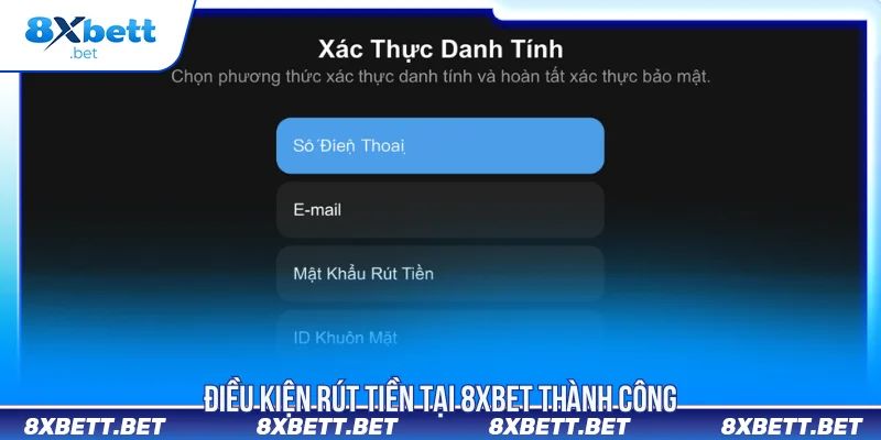 Rút tiền 8XBET điều kiện